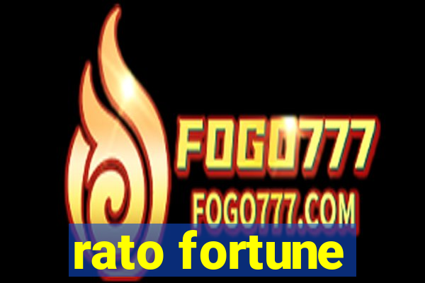 rato fortune